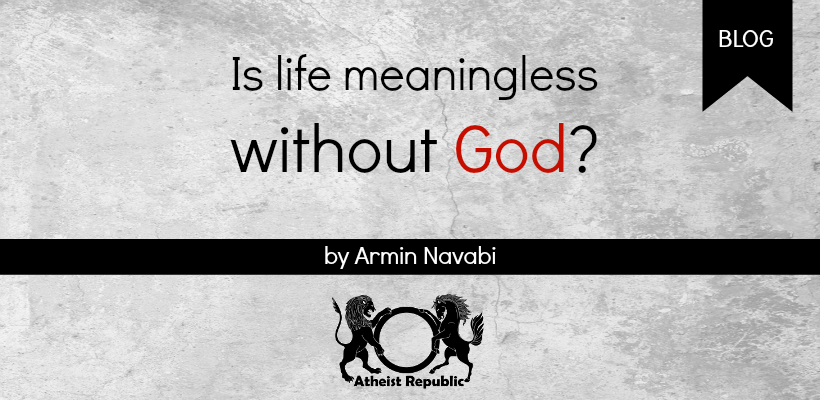 Is Life Meaningless Without God?